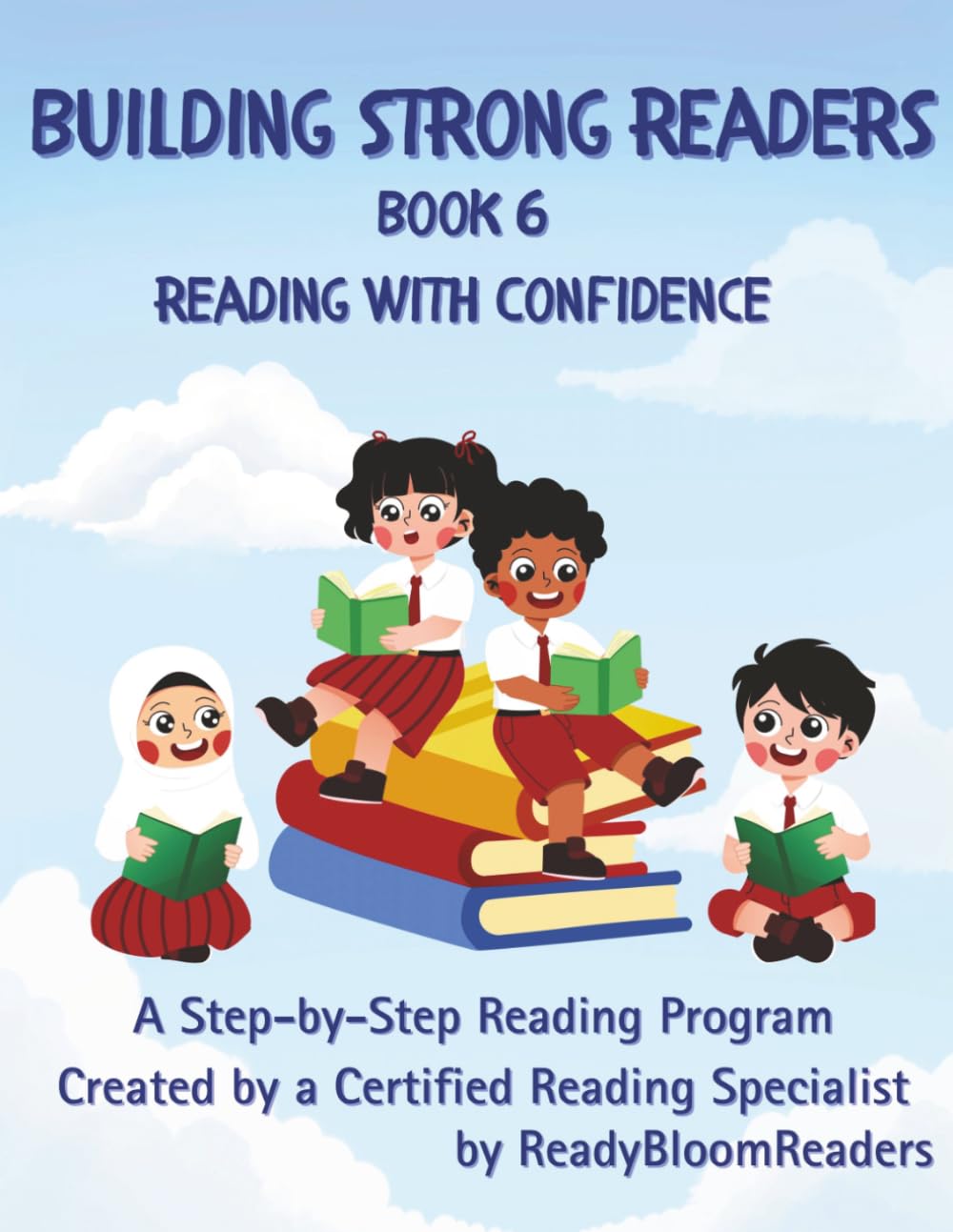 Building Strong Readers: Reading with Confidence (Book 6): The Path to Reading Fluency: A Step-by-Step Reading Workbook: Help Your Child Decode ... Readers: A Step-by-Step Reading Program)