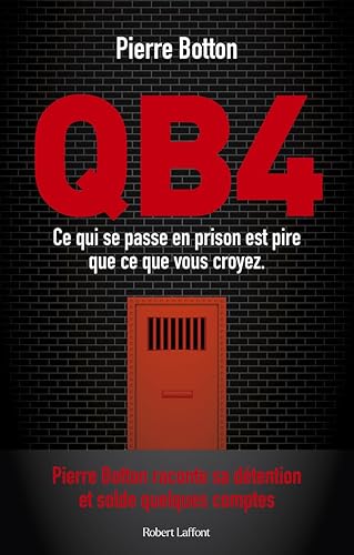 QB4 - Ce qui se passe en prison est pire que ce que vous croyez