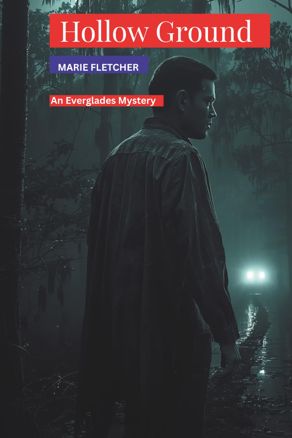 HOLLOW GROUND: An Everglades Murder Mystery of Secrets, Silence, and Survival (The Everglades Ground Mysteries)