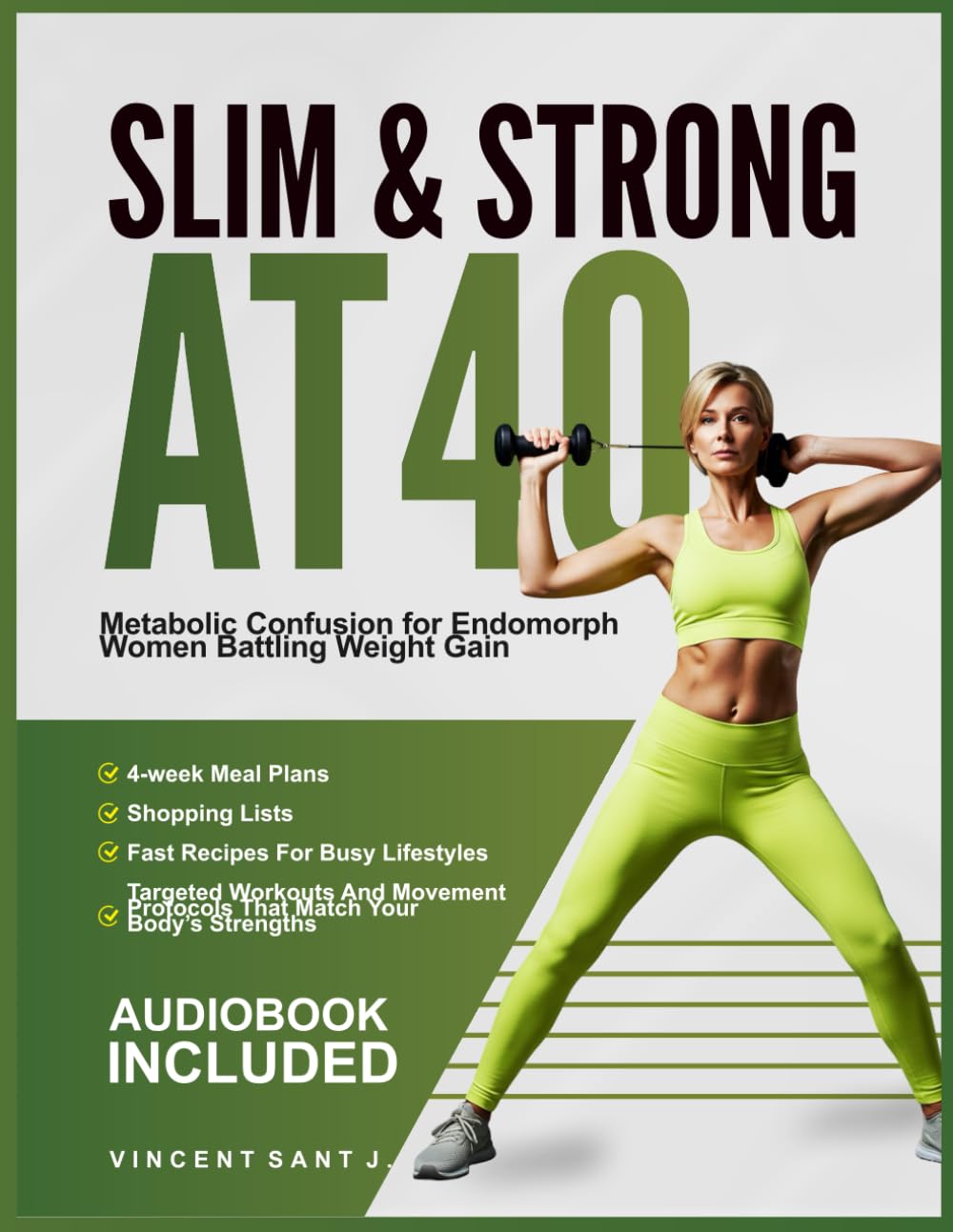 SLIM & STRONG AT 40: Metabolic Confusion for Endomorph Women Battling Weight Gain
