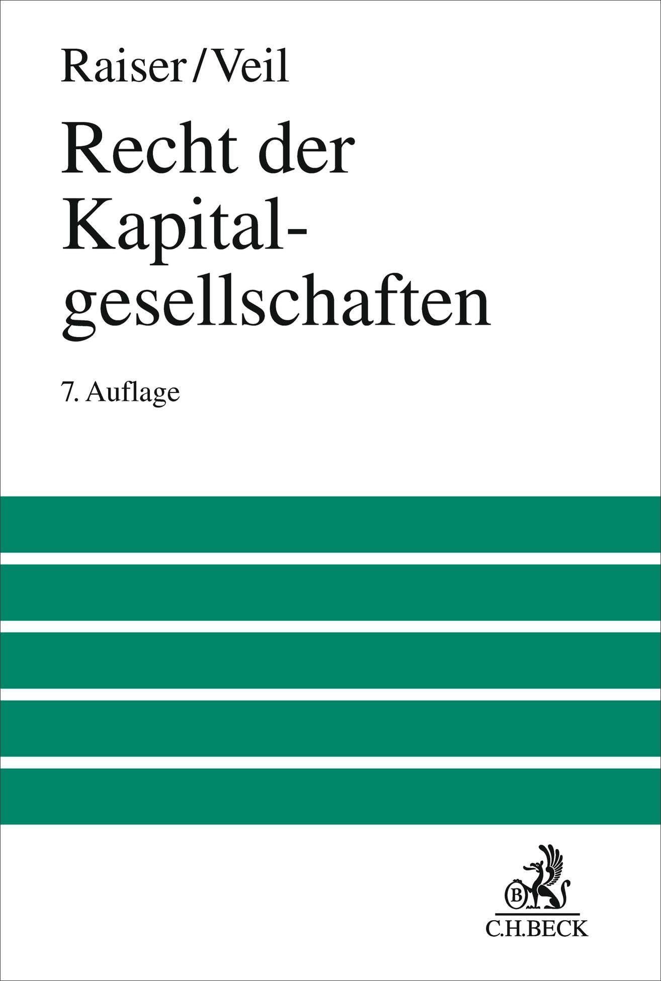 Recht der Kapitalgesellschaften: Lehrbuch. Aktiengesellschaft, Societas Europaea, Kommanditgesellschaft auf Aktien, Gesellschaft mit beschränkter ... Kapitalmarktrecht (Großes Lehrbuch)