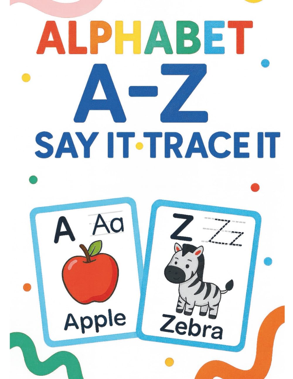 A-Z Say IT - Trace IT (The Autism Learning Series)