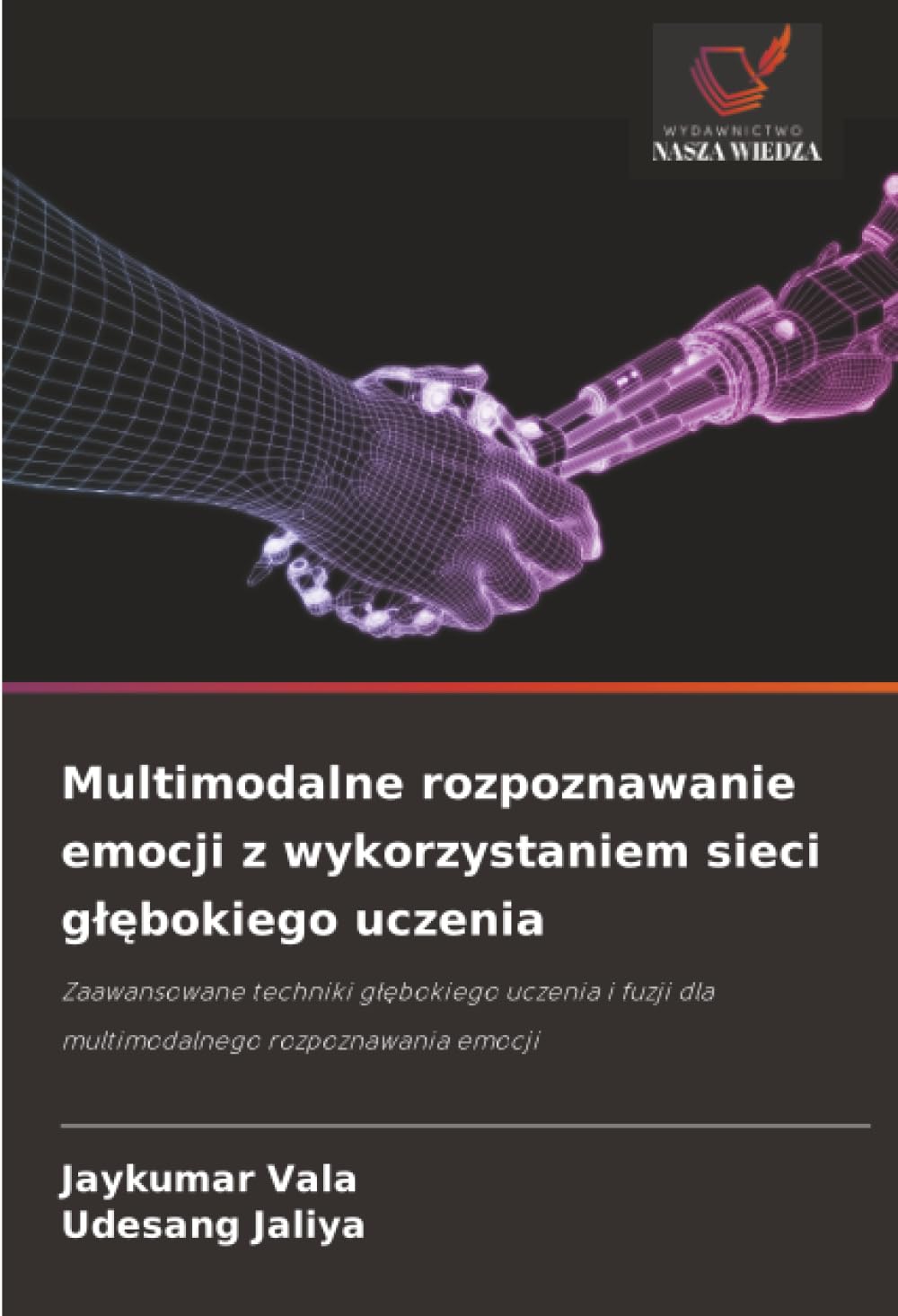 Multimodalne rozpoznawanie emocji z wykorzystaniem sieci głębokiego uczenia: Zaawansowane techniki głębokiego uczenia i fuzji dla multimodalnego rozpoznawania emocji