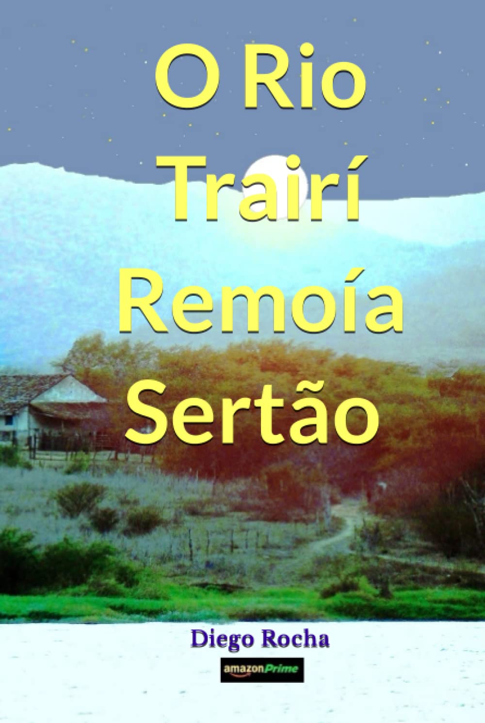 O Rio Trairí Remoía Sertão