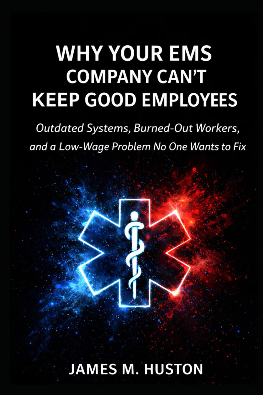WHY YOUR ENS COMPANY CAN'T KEEP GOOD EMPLOYEES: Outdated Systems, Burned-Out Workers, and a Low-Wage Problem No One wants to Fix