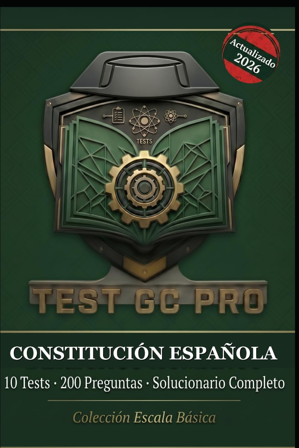 Tests Constitución Española — Guardia Civil Escala Básica: 10 Tests · 200 Preguntas Tipo Test · Solucionario Completo con Texto Literal del BOE ... Pro - Escala Básica (Cabos y Guardias))