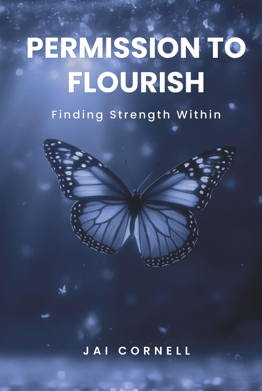 Permission to Flourish: Finding Strength Within