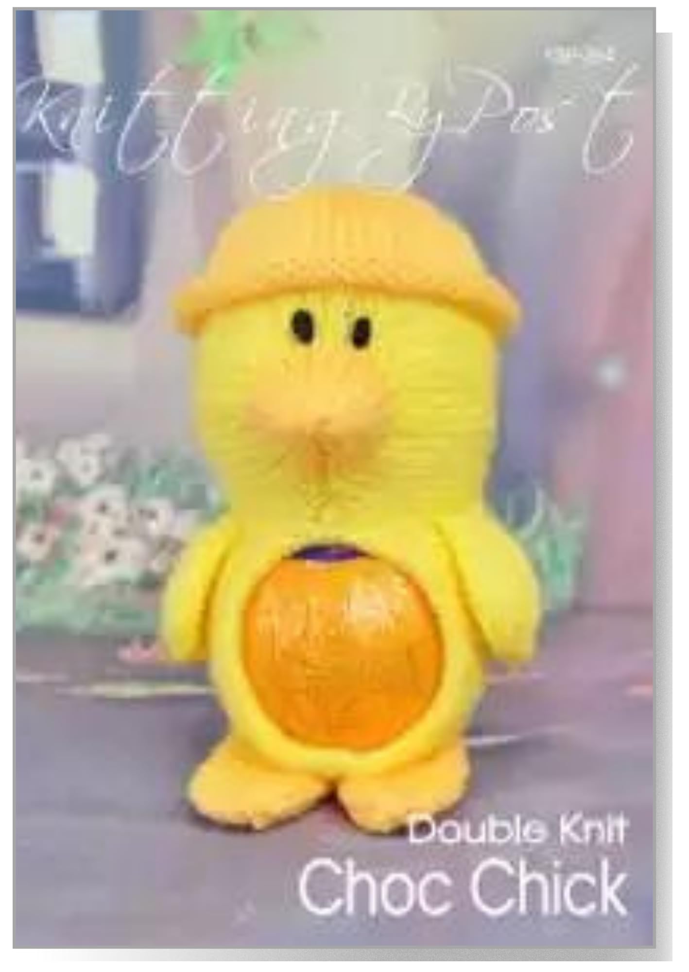 Knitting By Post Yellow Knitting Pattern - Choc Chick From Easter. Knitters Leaflet. Knit Cute Handmade Gifts. Fun Quick & Easy Beginner Soft Toy Knits. Made In The Uk