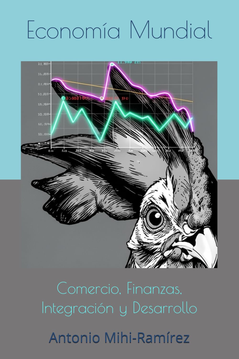Economía Mundial: Comercio, finanzas, integración y desarrollo