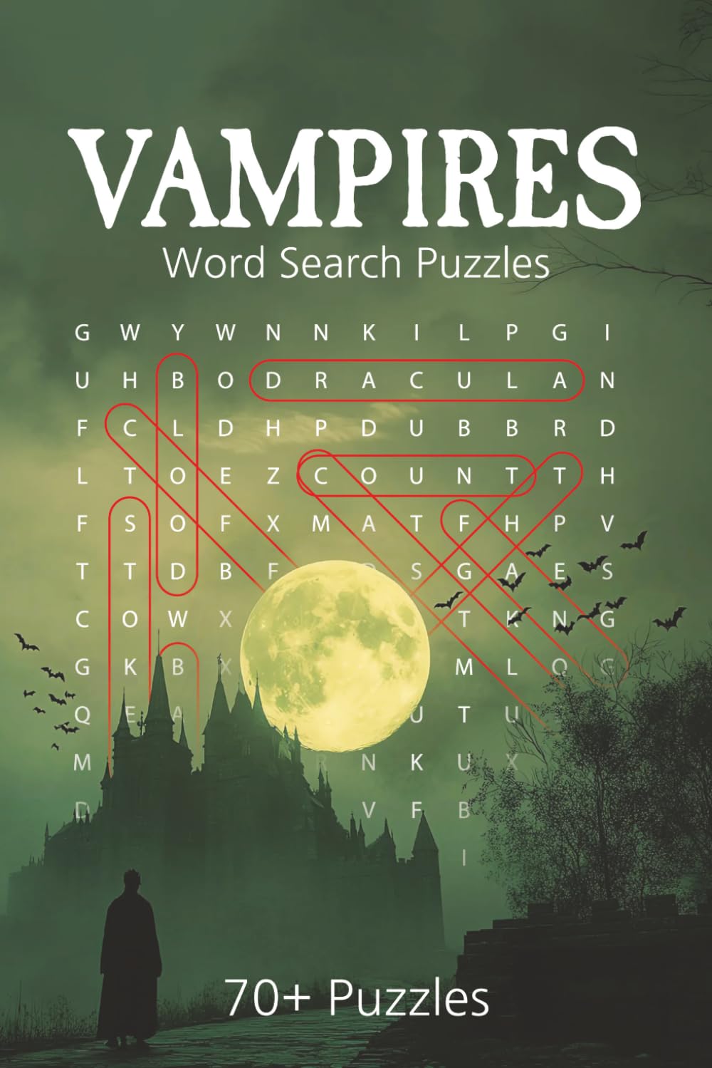 Vampires Word Search Puzzle Book: Over 70 Blood-Chilling Puzzles Exploring Vampires Legends, Lore, and Culture