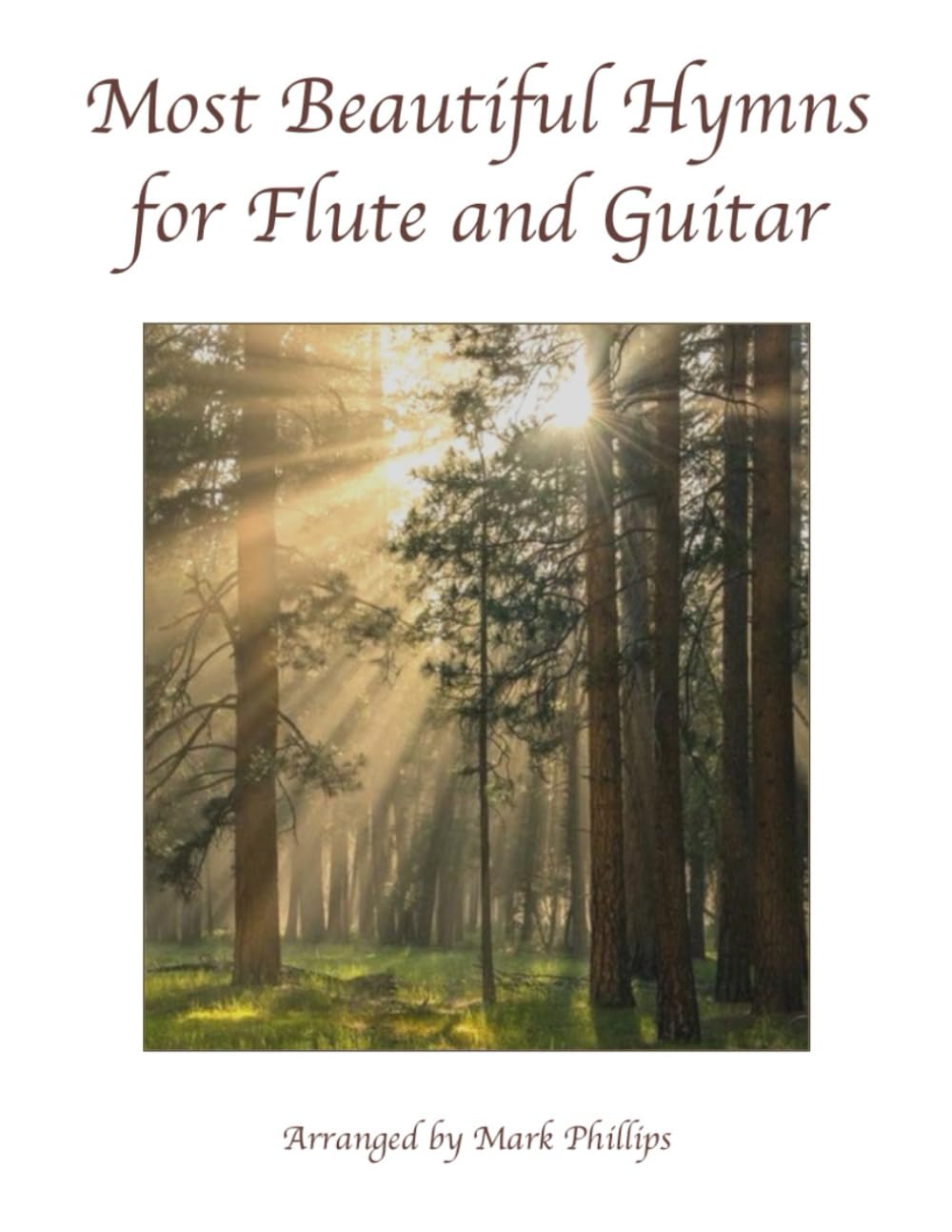 Most Beautiful Hymns for Flute and Guitar (Flute and Guitar Anthology Series)