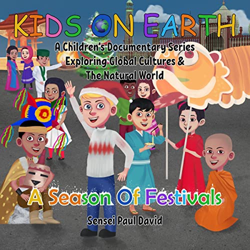 Kids on Earth: A Season of Festivals by Sensei Paul David episode artwork
