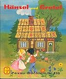 Hänsel und Gretel - ein Märchen (Pevau-Büchlein ; Nr. 116)