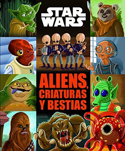 Star Wars. Aliens, criaturas y bestias Star Wars. Aliens, criaturas y bestias