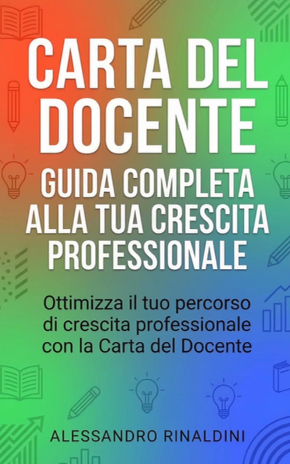 Carta del Docente: Ottimizza il tuo percorso di crescita professionale con la Carta del Docente
