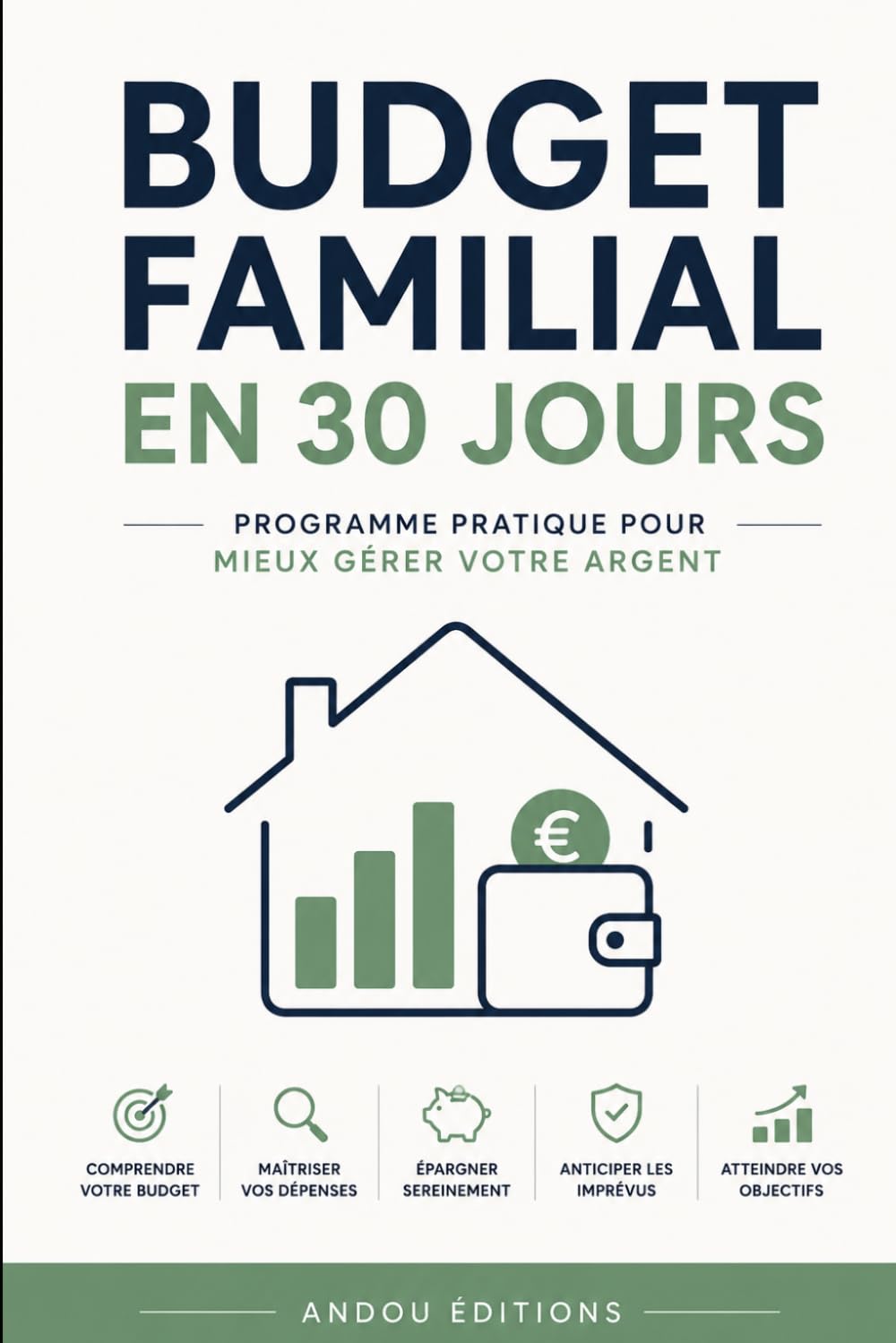 Budget familial en 30 jours: La méthode simple pour reprendre le contrôle de vos finances, économiser chaque mois et atteindre vos objectifs sans vous priver.