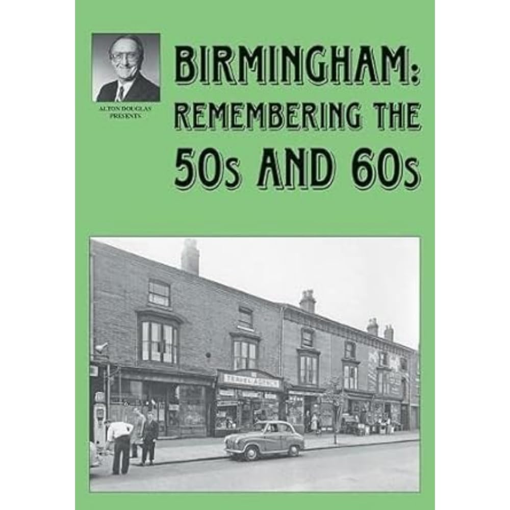Birmingham: Remembering the 50s and 60s