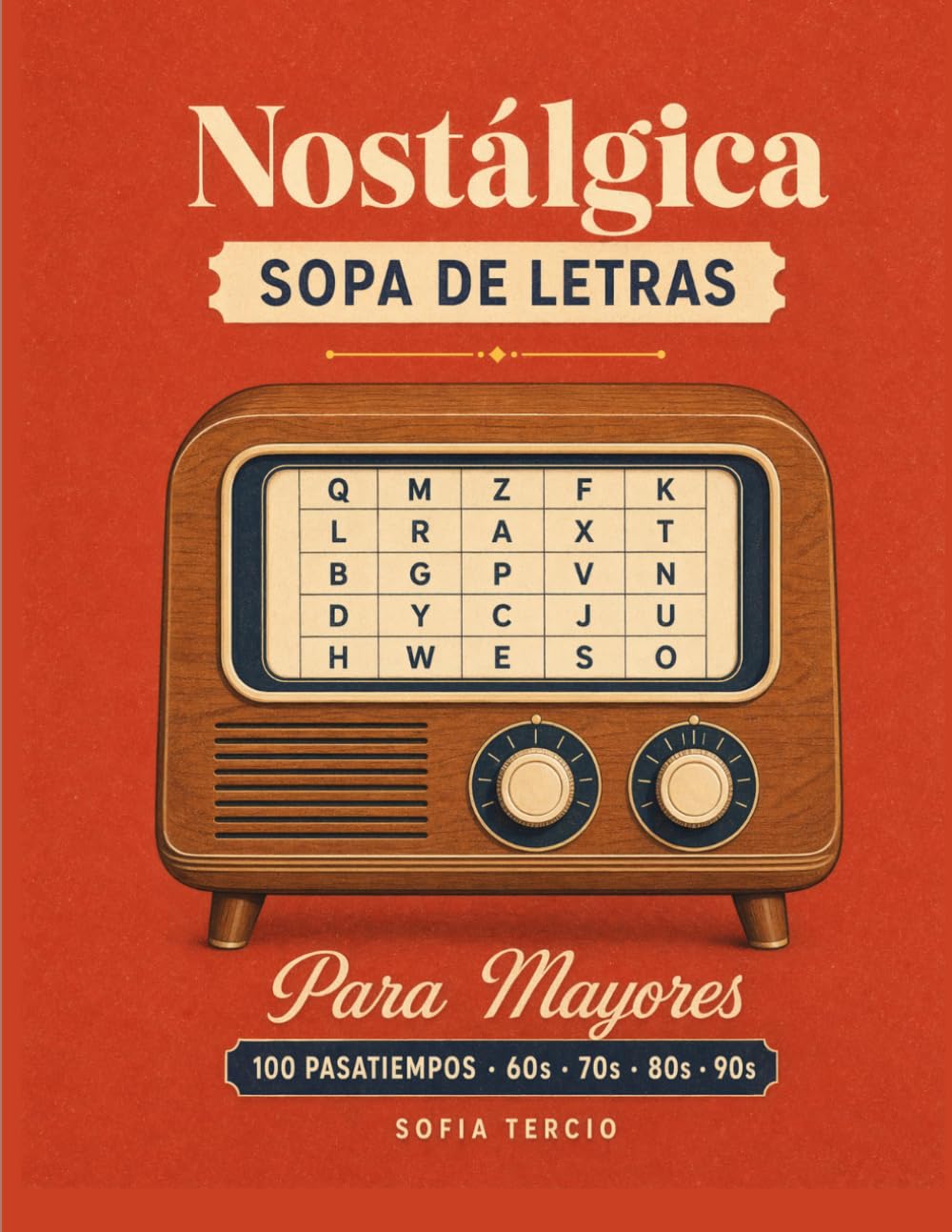 Sopa de Letras Nostálgica para Mayores: 100 Pasatiempos con Letra Grande de los 60, 70, 80 y 90 — Un Paseo por la Memoria con el Café de la Mañana