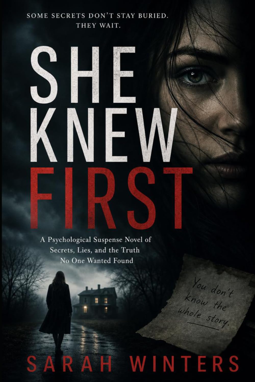 She Knew First: A Psychological Suspense Novel of Secrets, Lies, and the Truth No One Wanted Found