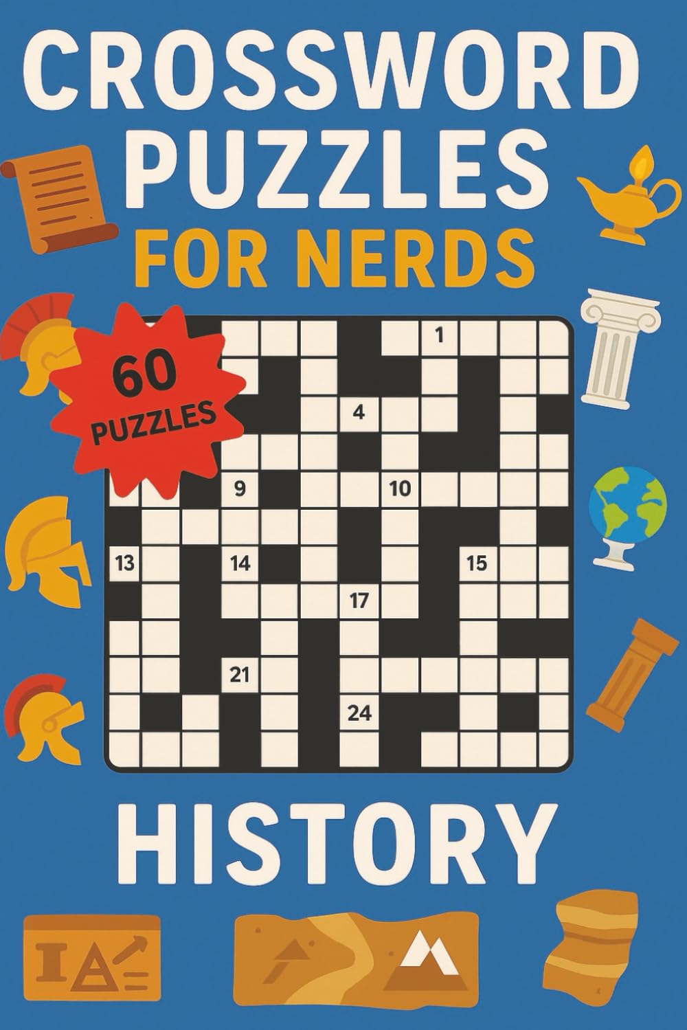 Crossword Puzzles for Nerds – History: A Time-Traveling Puzzle Book for Curious Minds!