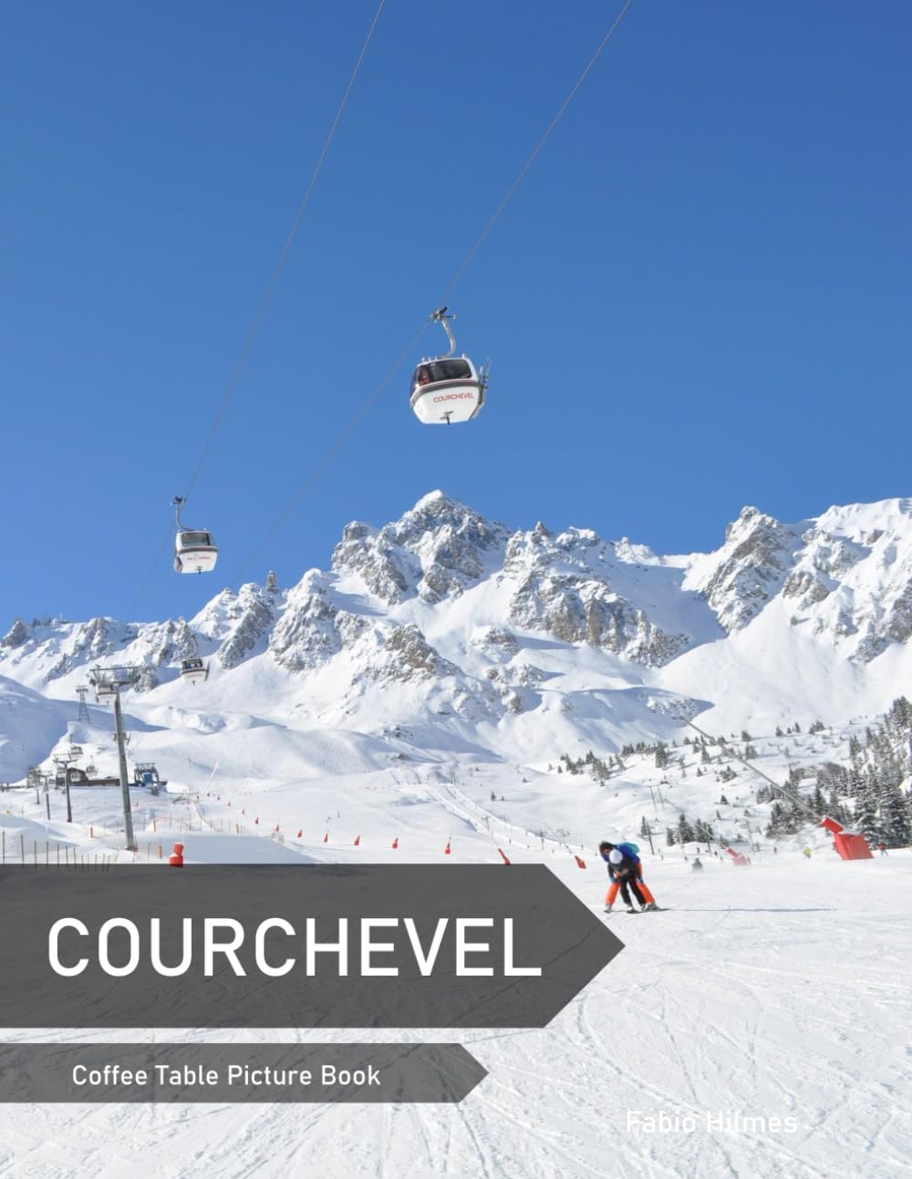 Courchevel: A Coffee Table Picture Book, An Ideal Gift for Travel and Tourism Enthusiasts, Promoting Relaxation and Meditation.