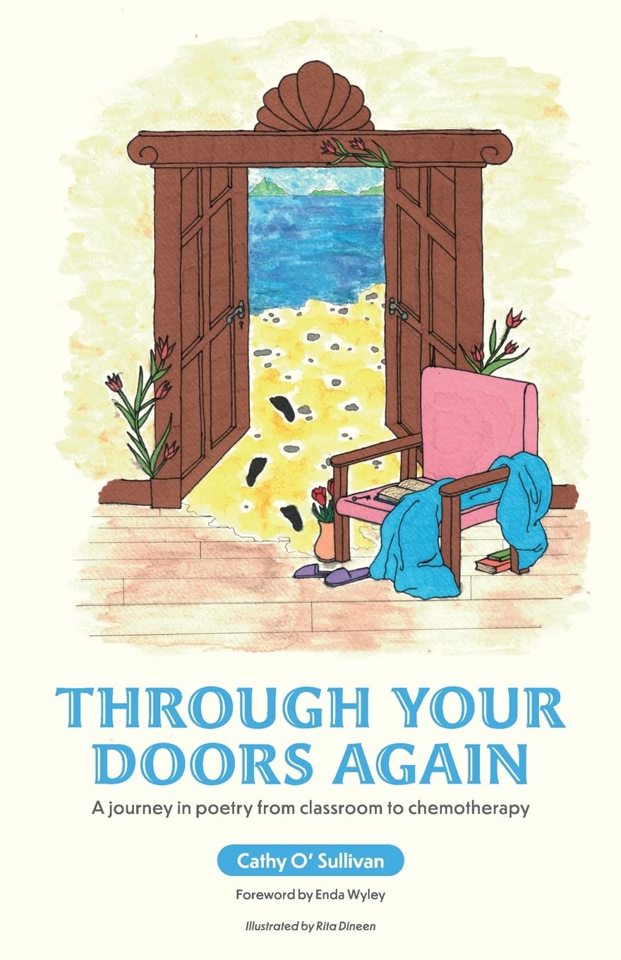 Through Your Doors Again: A journey in poetry from classroom to chemotherapy