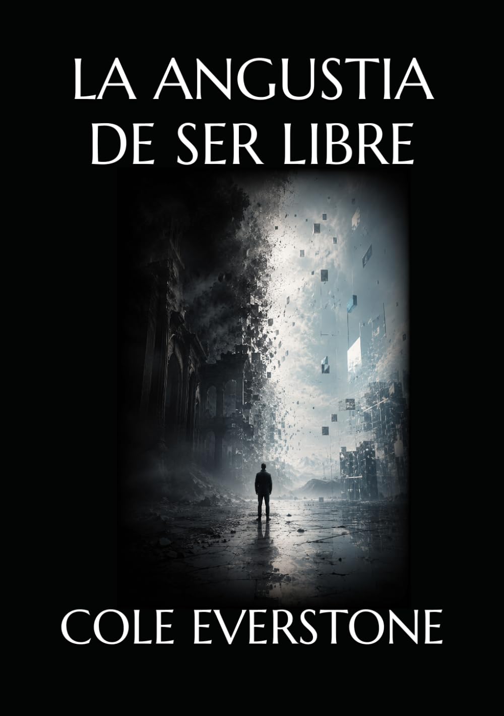 LA ANGUSTIA DE SER LIBRE