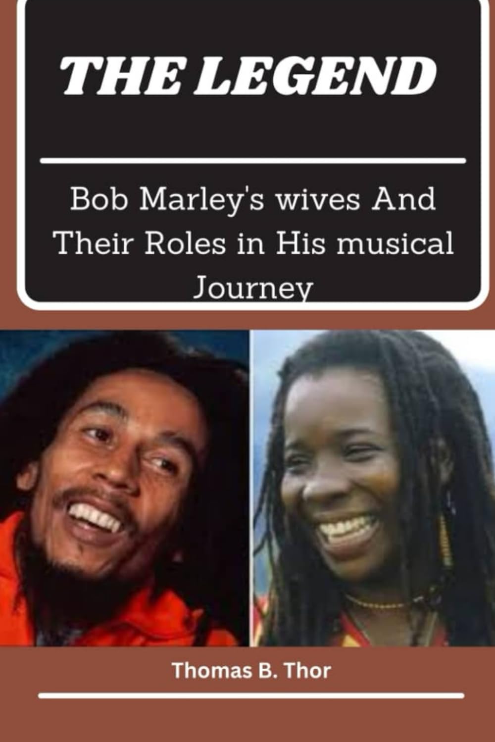 THE LEGEND: Bob Marley’s wives and their roles in his musical journey