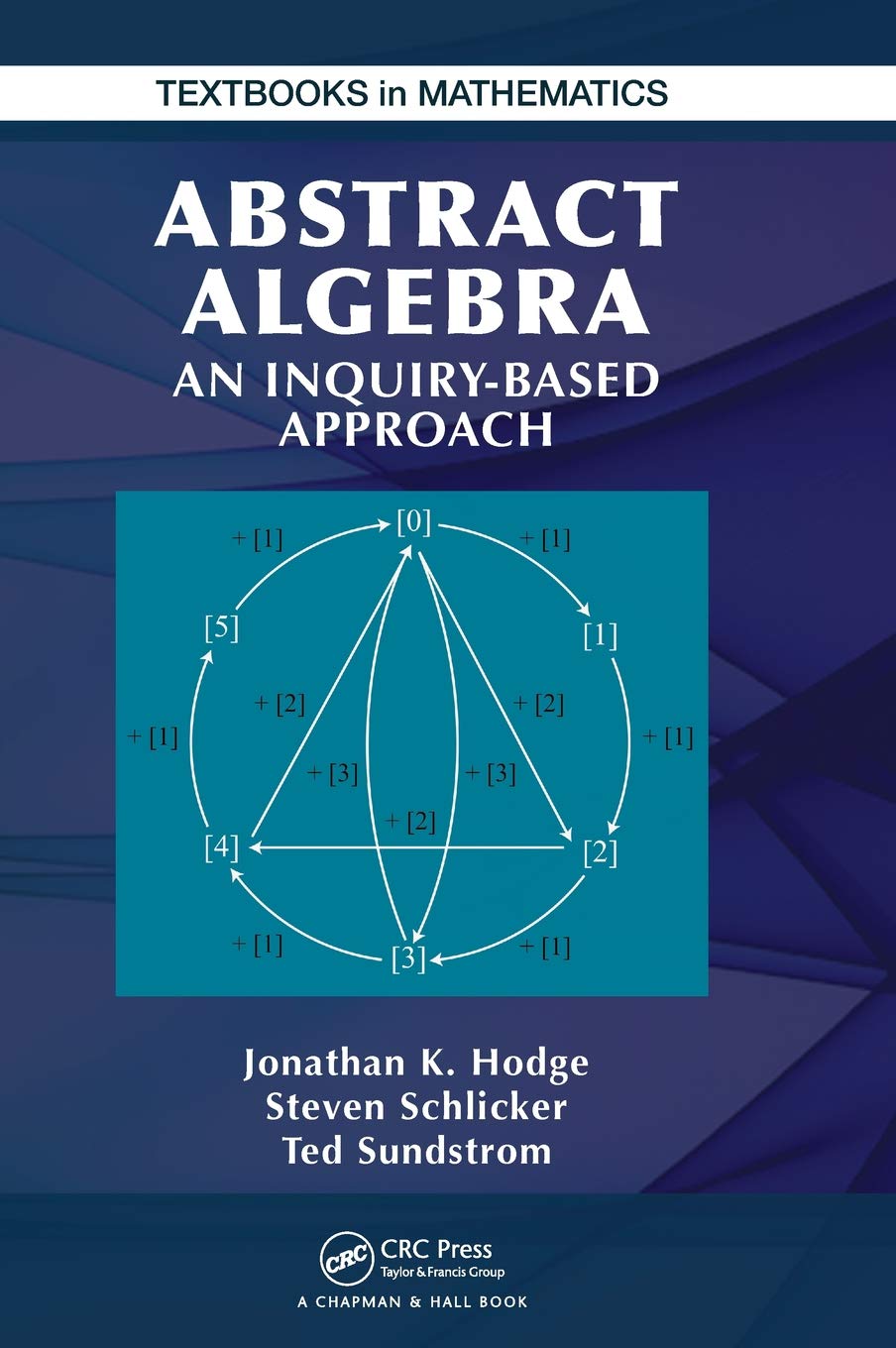 Abstract Algebra: An Inquiry Based Approach