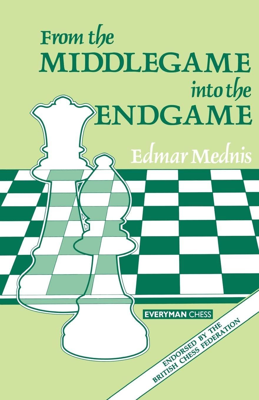 From the Middlegame into the Endgame (Cadogan Chess Books)