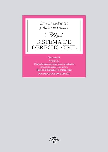 Sistema de Derecho Civil: Volumen II (Tomo 2) Contratos en especial. Cuasi contratos. Enriquecimiento sin causa. Responsabilidad extracontractual ... Biblioteca Universitaria de Editorial Tecnos)