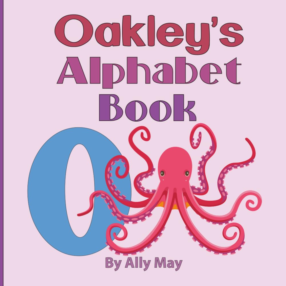 Oakley's Alphabet Book: A Children's Personalized Animal ABCs and 123s