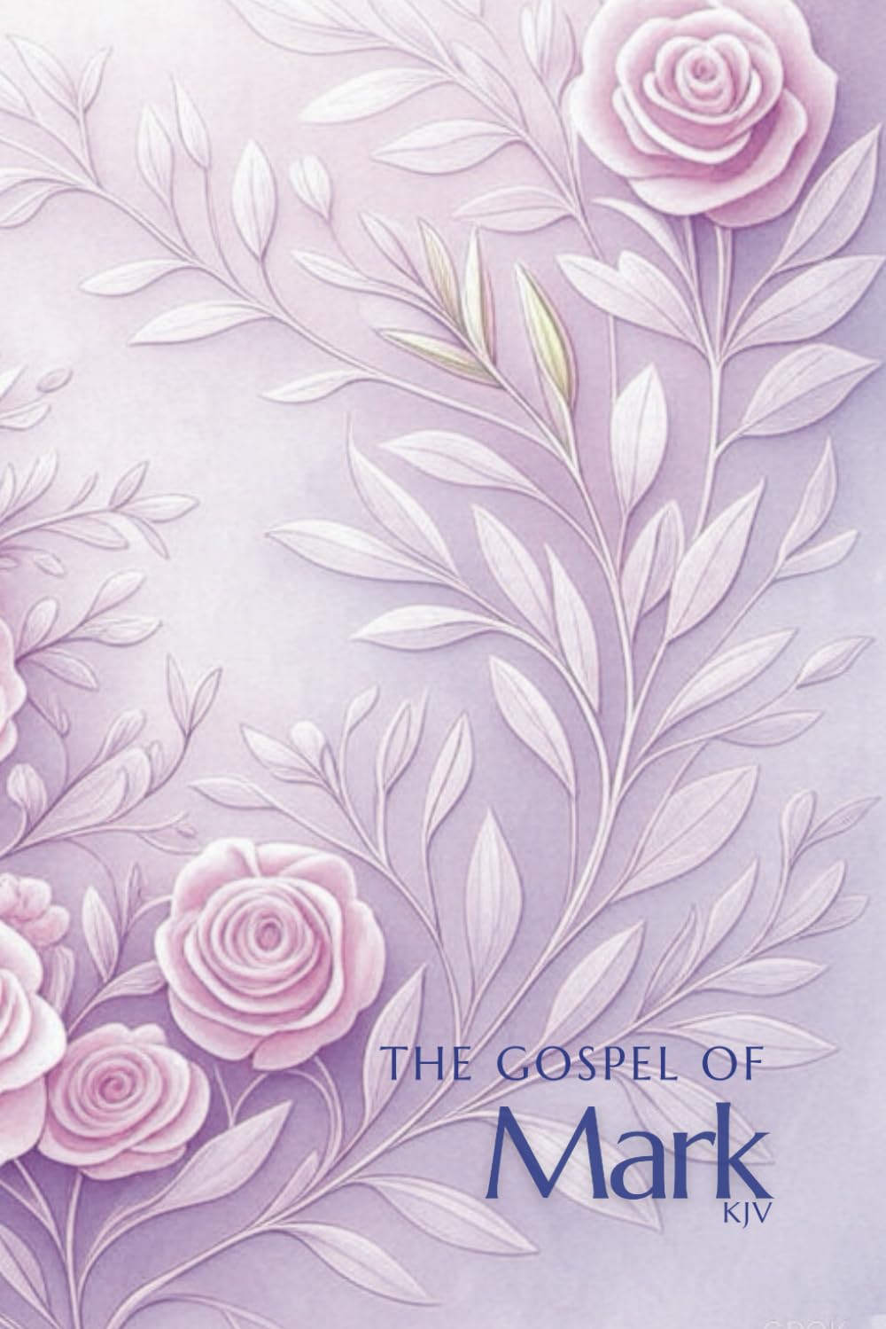 The Gospel of Mark: KJV - A Bible for Women: Flowers - Pink and Purple