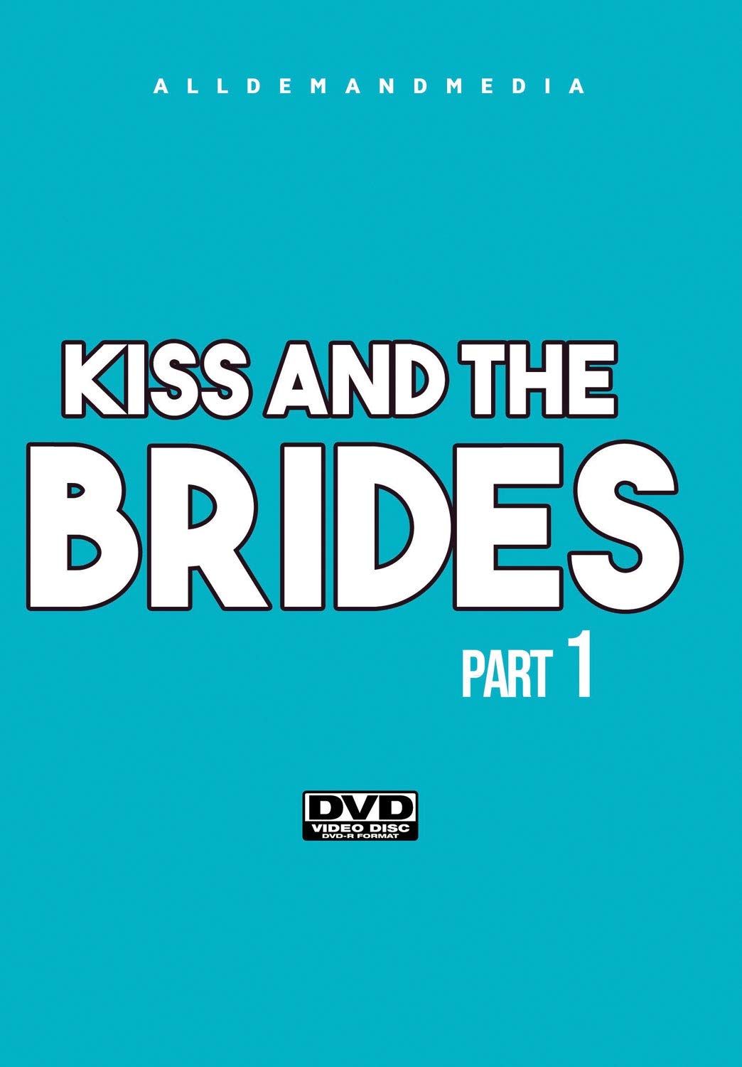 Kiss & The Brides 1 DVD la historia de amor definitiva para revivir en pareja