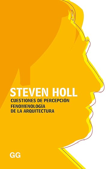 Cuestiones de Percepcion. Fenomenologia de la Arquitectura