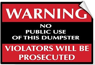 Warning No Public Use Dumpster Violators Prosecuted Label Decal Sticker 10 Inches X 7 Inches