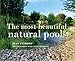 The Most Beautiful Natural Pools