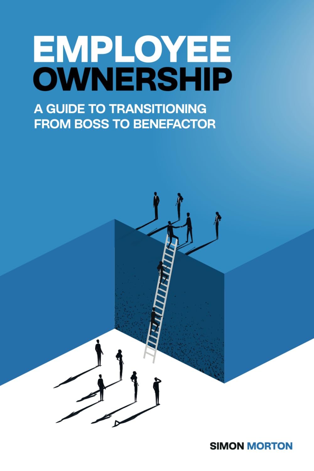 Employee Ownership: A Guide to Transitioning from Boss to Benefactor