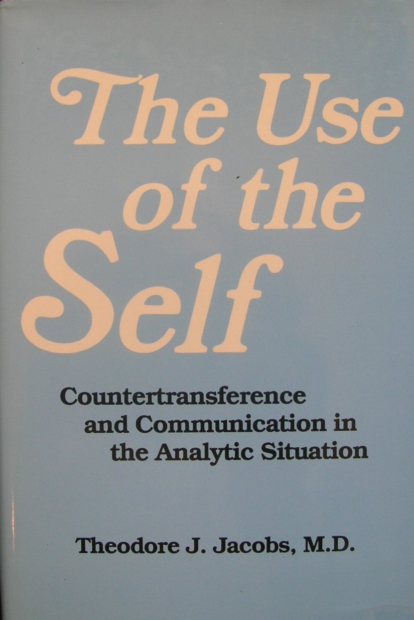 The Use of the Self: Countertransference and Communication in the Analytic Situation