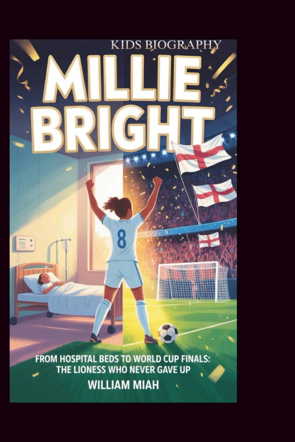 MILLIE BRIGHT: From Hospital Beds to World Cup Finals: The Lioness Who Never Gave Up