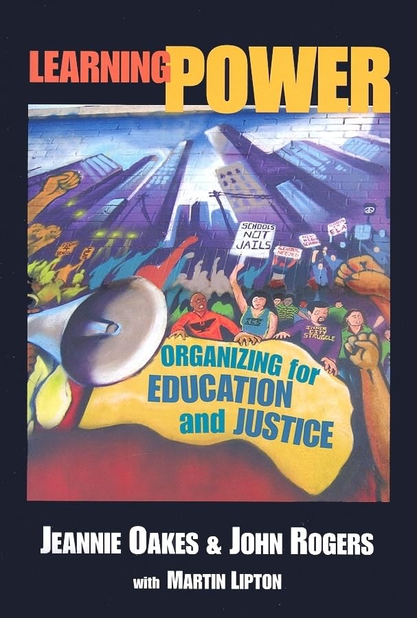 Learning Power: Organizing for Education and Justice (John Dewey Lecture Series)