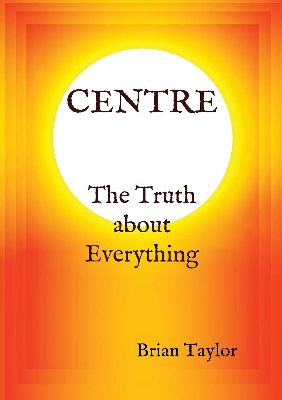 CENTRE The Truth about Everything