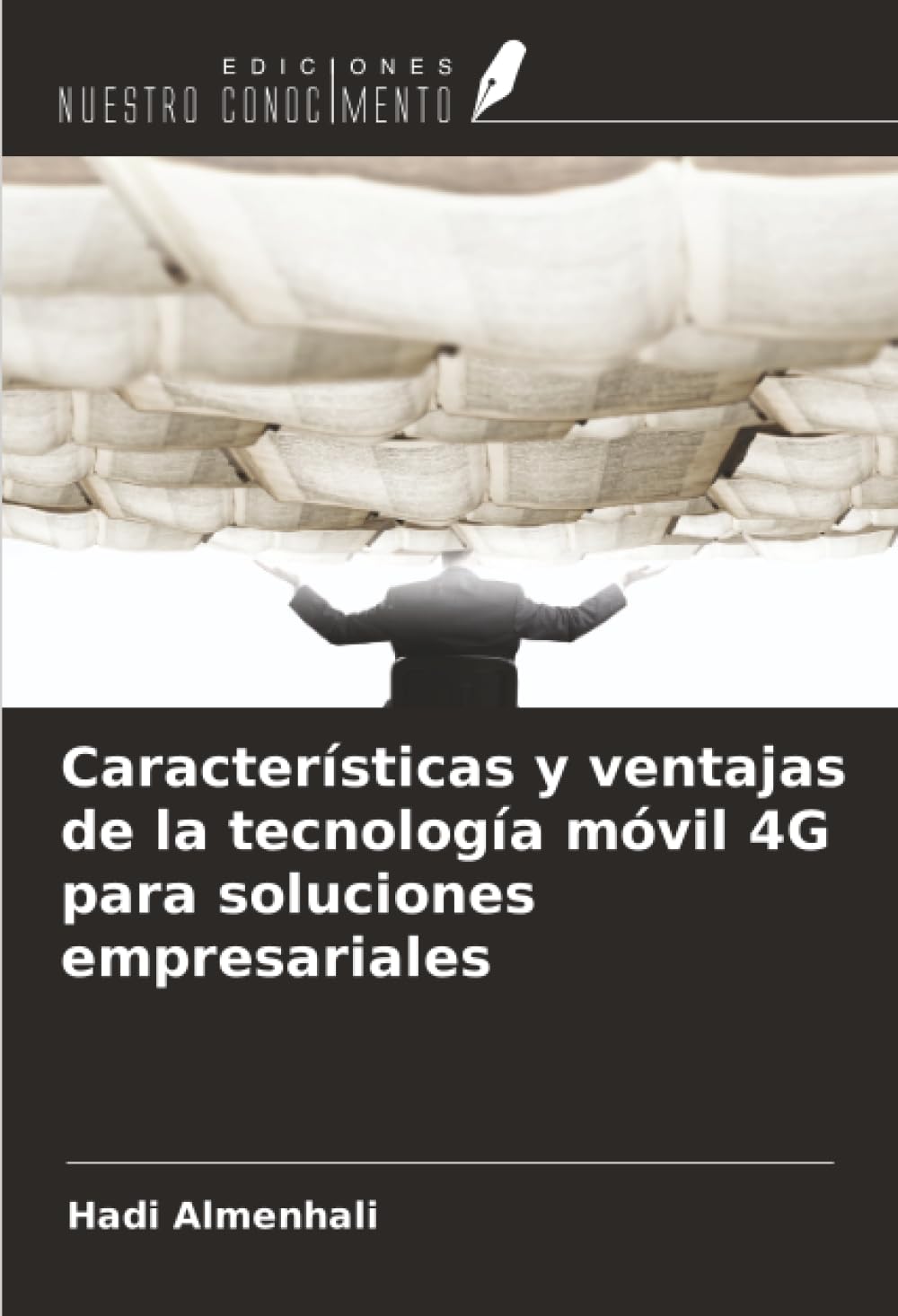Características y ventajas de la tecnología móvil 4G para soluciones empresariales