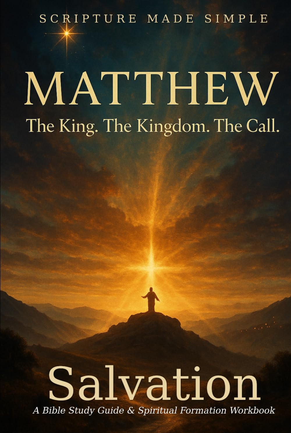 Salvation - Matthew: A Bible Study Guide & Spiritual Formation Workbook (Scripture Made Simple)