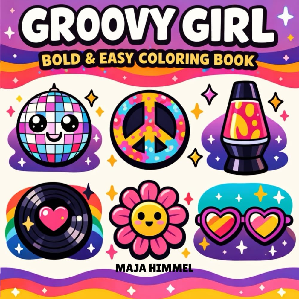 Groovy Girl Bold & Easy Coloring Book for Kids & Adults: 40 Stress-Relieving Designs for Calm and Creativity