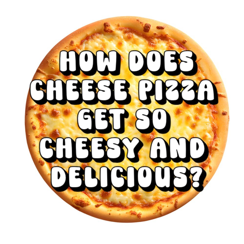 How Does Cheese Pizza Get So Cheesy and Delicious?