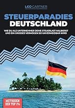 Steuerparadies Deutschland - die besten Steuertricks der Superreichen in DE - Steuern sind Chefsache! - Leonhard Gärtner