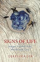 Signs of Life: Images Formed from Words and Clay 1988286417 Book Cover