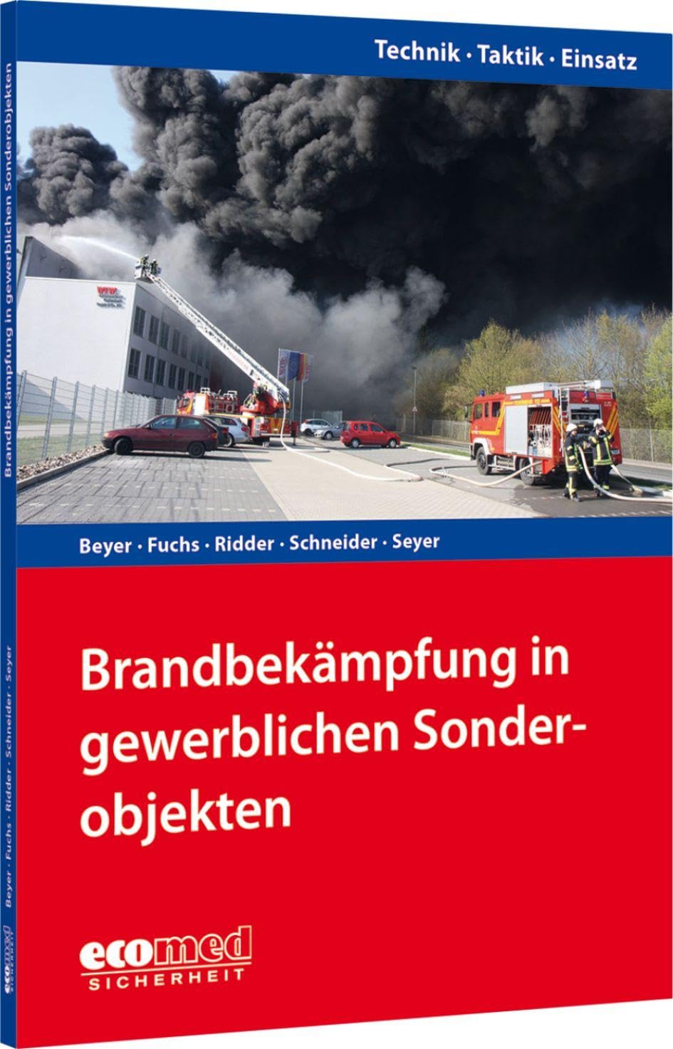 Brandbekämpfung in gewerblichen Sonderobjekten: Reihe: Technik - Taktik - Einsatz