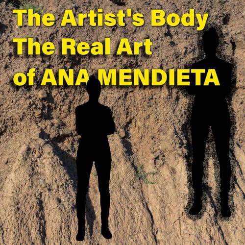 Ana Mendieta | Earth and Feminist Art Embodied at Tate Modern